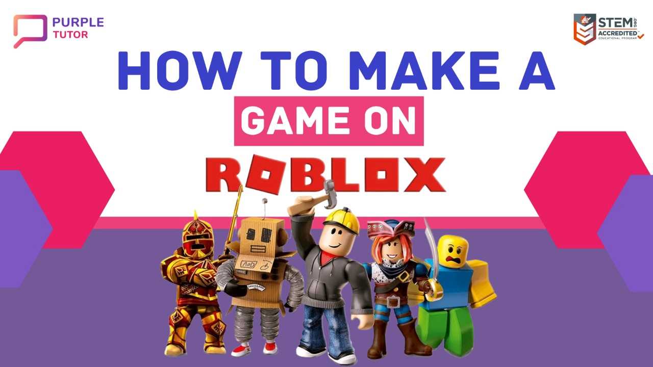 How to Make Roblox Game: Easy Steps to Create a Roblox Game - PurpleTutor