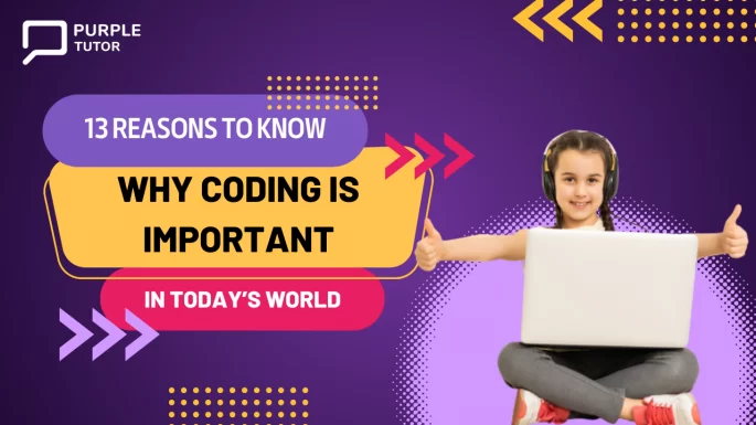 13 Reasons to Know Why Coding is Important in Today’s World