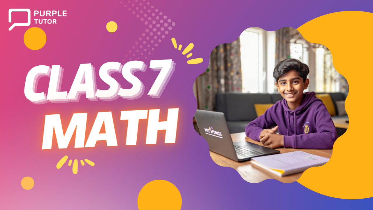 Class 7 Maths PurpleTutor