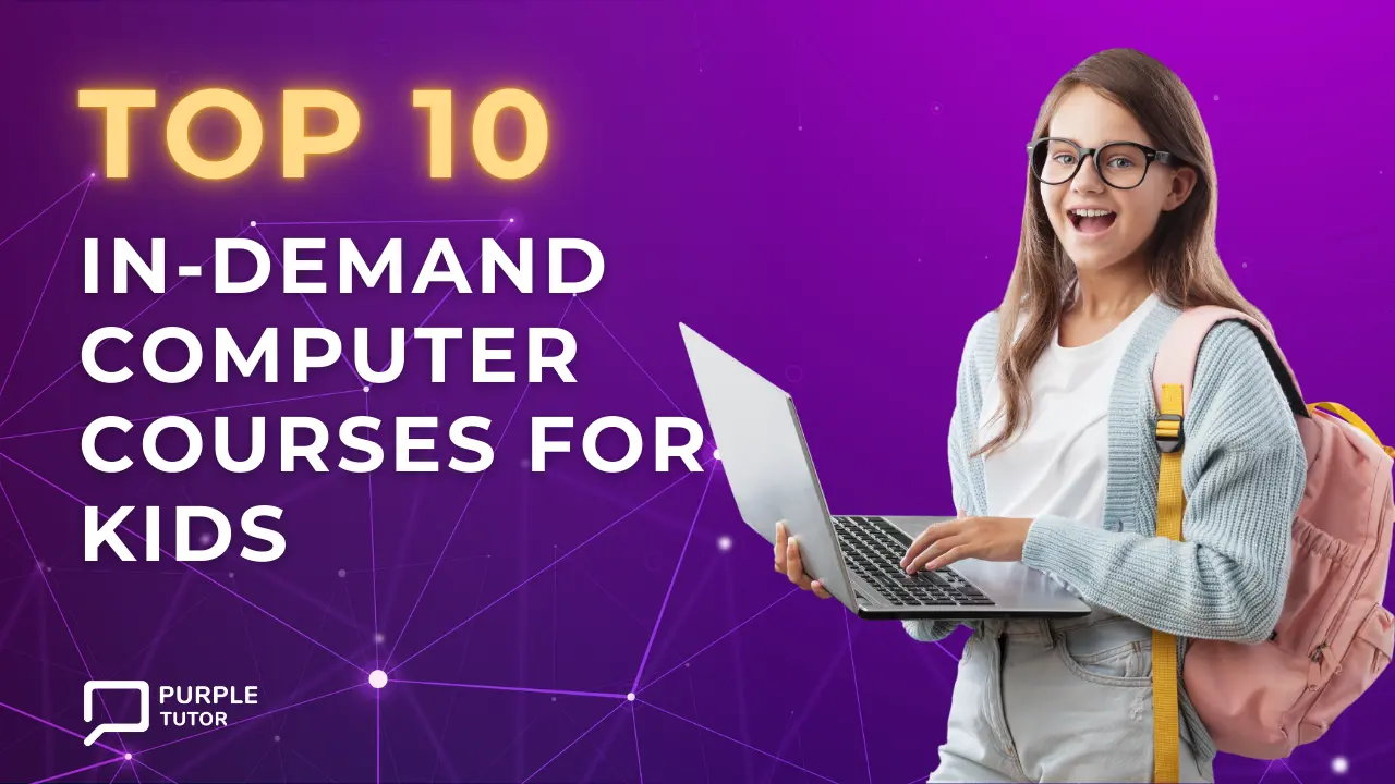 Top 10 In Demand Computer Courses for Kids