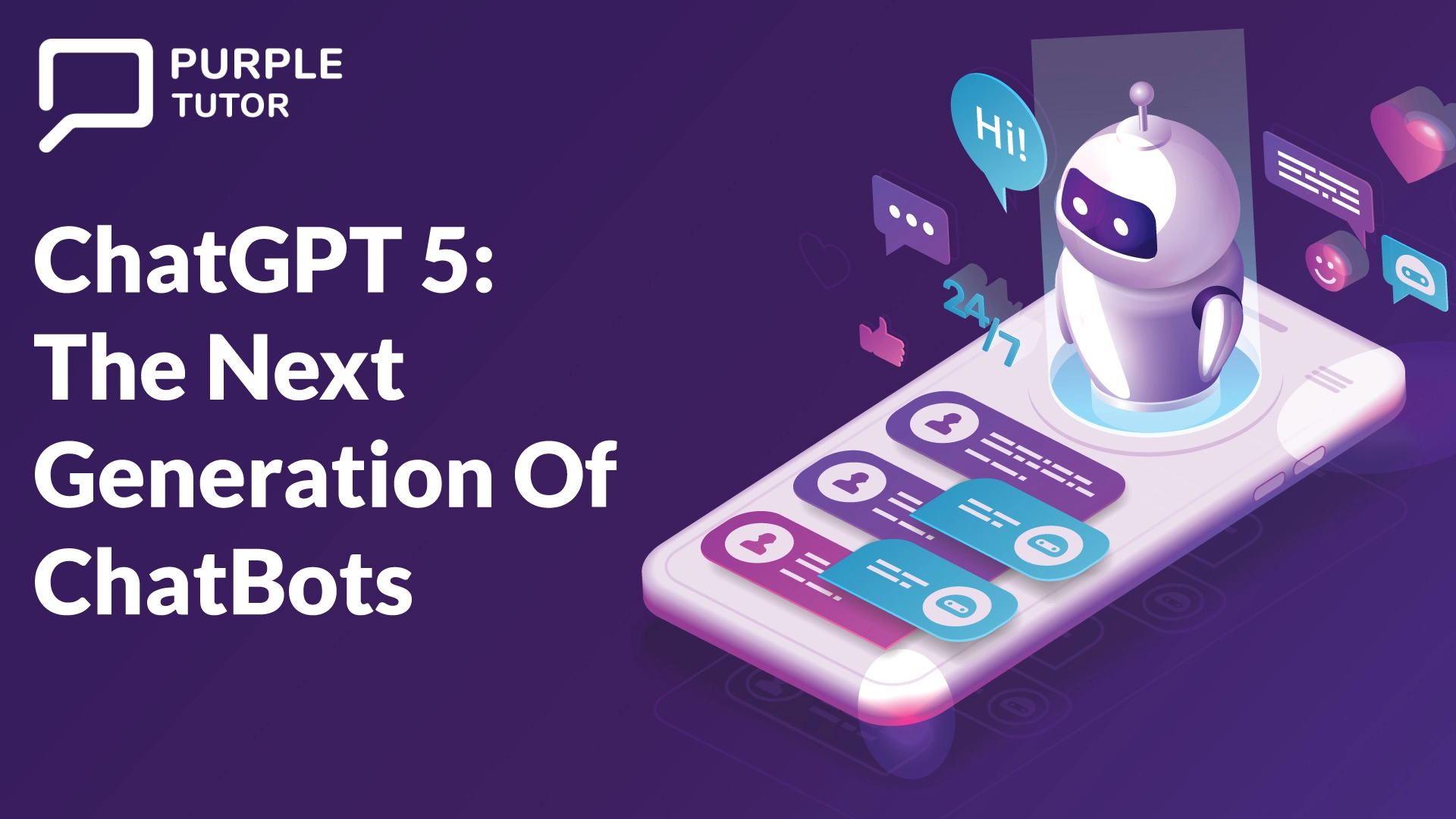 ChatGPT 5 :The Next Generation Of ChatBots - PurpleTutor